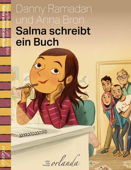 Danny Ramadan: Salma schreibt ein Buch. Aus dem Englischen von Lisa Kögeböhn. Illustrationen von Anna Bron. Orlanda Verlag 2025